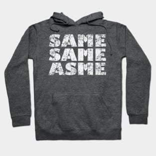 Same As Me Hoodie